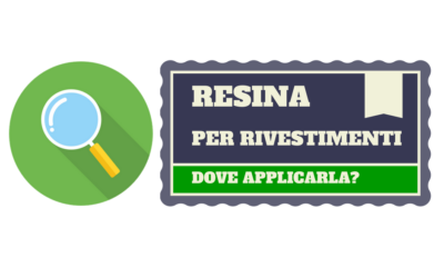 Resina per rivestimenti, su quale superfici applicarla?